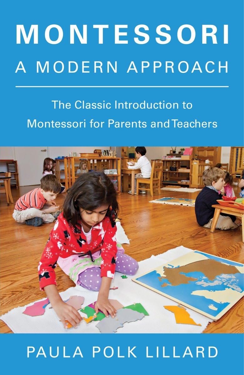 "Montessori: A Modern Approach. The Classic Introduction to Montessori for Parents and Teachers" book cover
